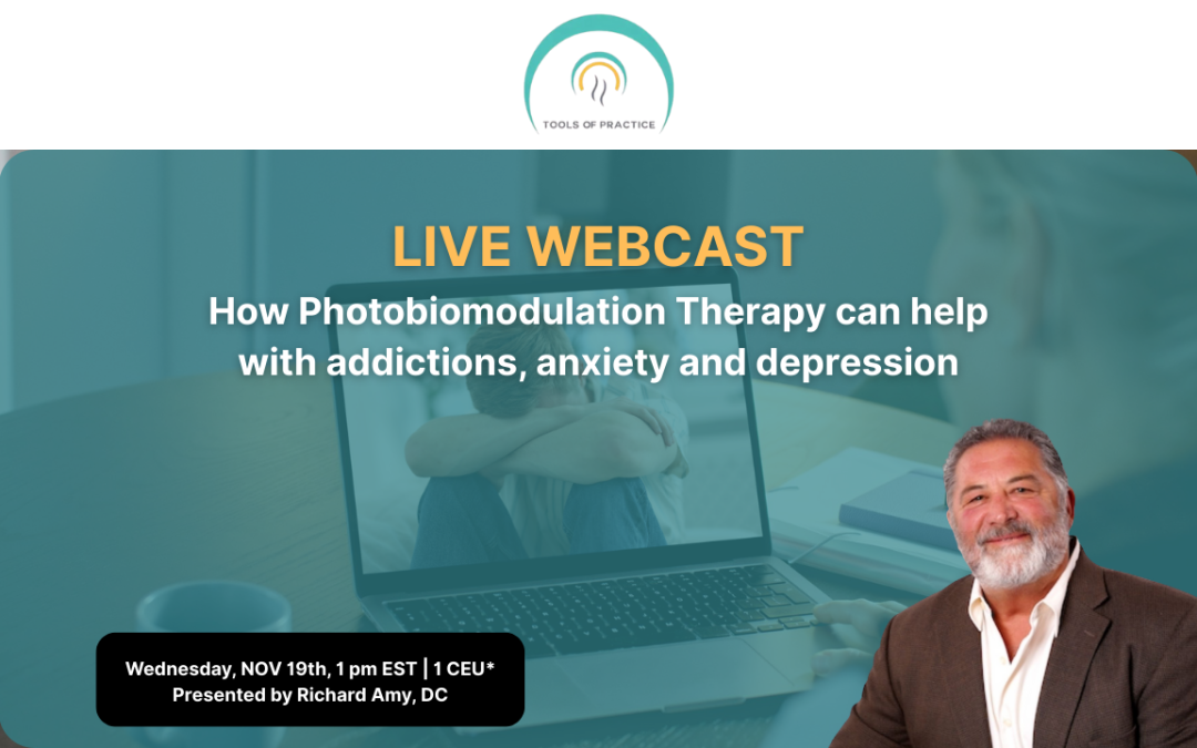 LIVE WEBCAST: How Photobiomodulation Therapy can help with addictions, anxiety and depression